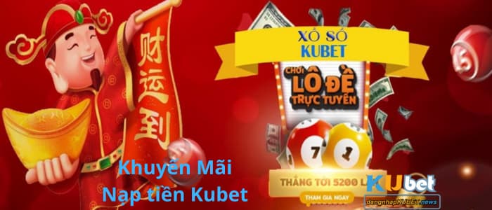 Khuyến Mãi nạp tiền Kubet